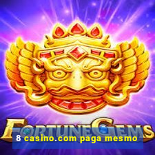 8 casino.com paga mesmo